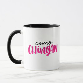 Taza Como Chingan, con letras a mano