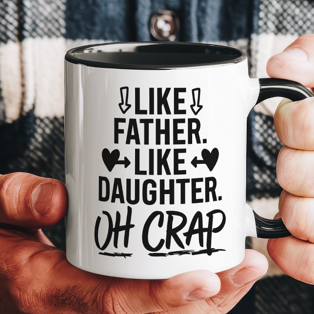 Taza Como el padre, como la hija, oh diablos, divertido (Subido por el creador)