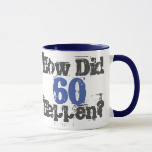 Taza ¿Cómo Ocurrió 60? 60.º regalo de cumpleaños
