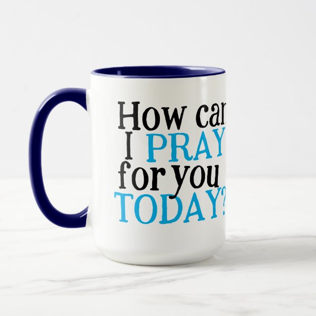 Taza Cómo puedo rezar por ti hoy | Regalo cristiano (Izquierda)