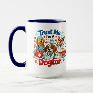 Taza Confía en mí, soy un Dogtor Veterinario divertid