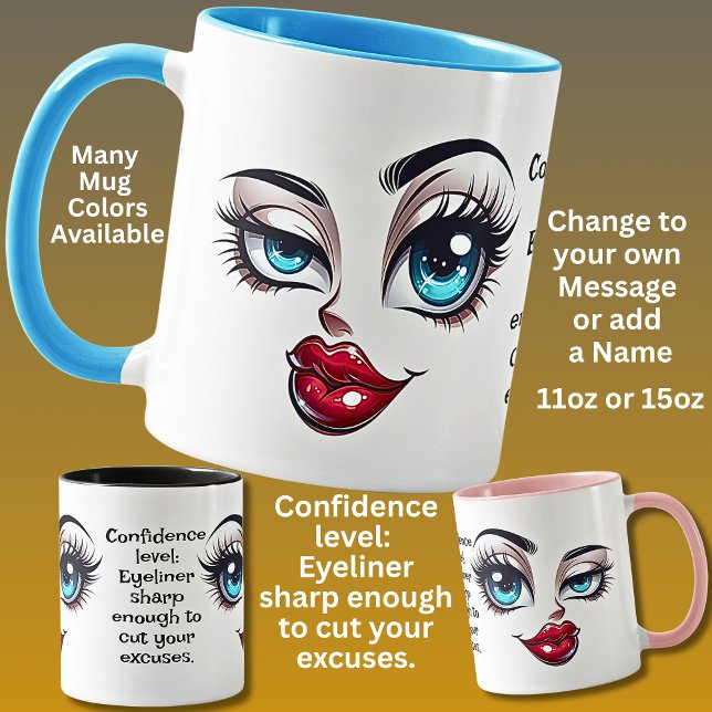 Taza Confidence,  Add Name Message, Fabulous Eyes Face (Subido por el creador)