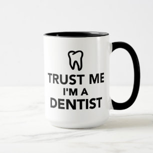 Taza Confíe en que yo es dentista