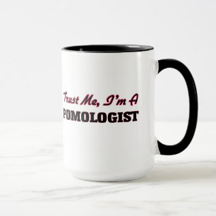 Taza Confíe en que yo es un Pomologist
