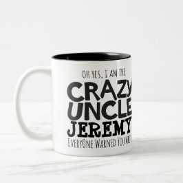 Taza conocida de encargo amonestadora del tío loco