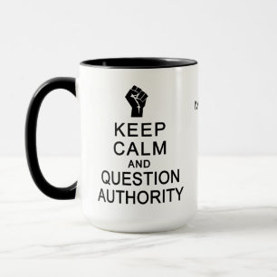 Taza Conservar la calma y la autoridad de preguntas con