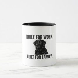 Taza Construido para el trabajo. Construido para la fam