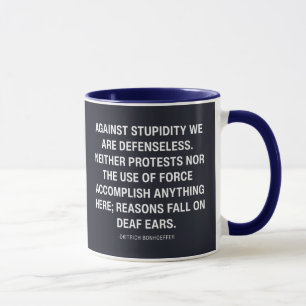 Taza Contra la estupidez estamos indefensos