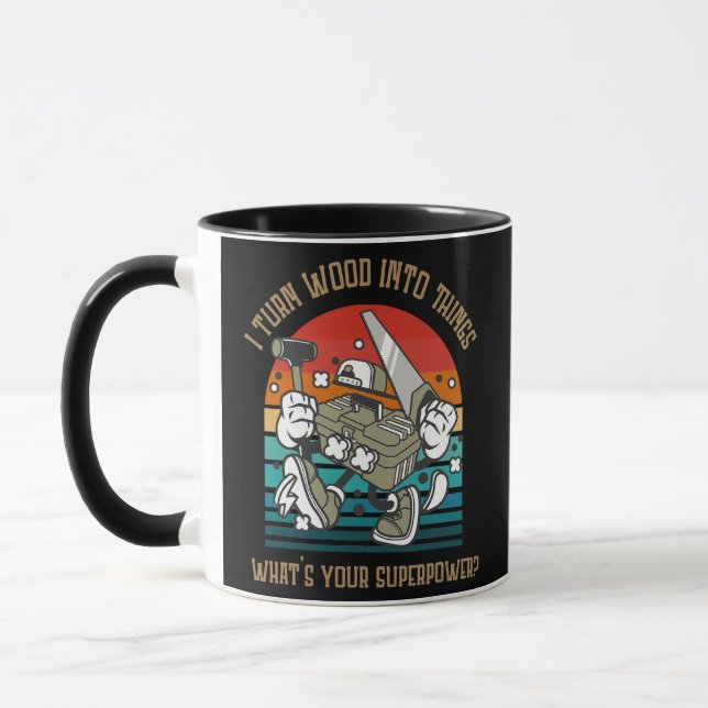 Taza Convierto Madera En Cosas Carpintero Madera  (Izquierda)