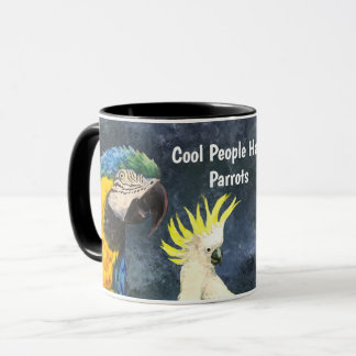 Taza Cool People Have Parrots
