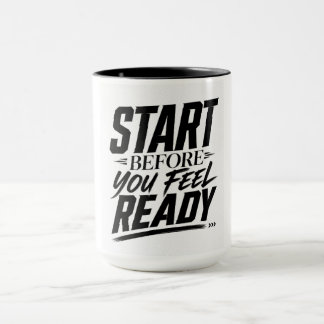 Taza Cota antes de sentirte listo Cita motivacional