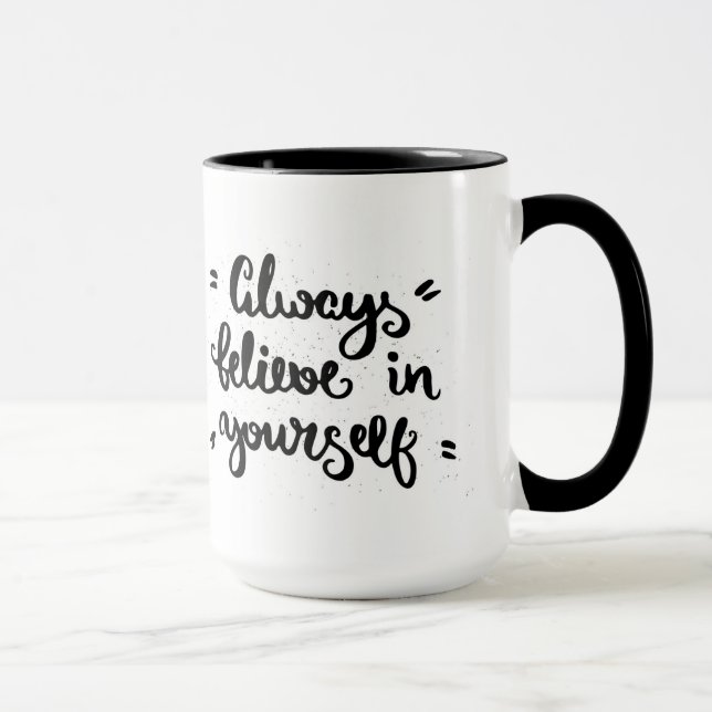 Taza Crea siempre en sí mismo (Derecha)