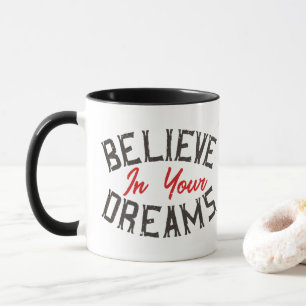 Taza Cree En Tus Sueños - Tipografía Vintage Negra