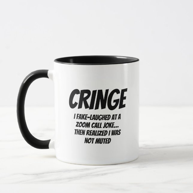 Taza  CRINGE – I Fake-Laughed at a Zoom Joke…  (Izquierda)