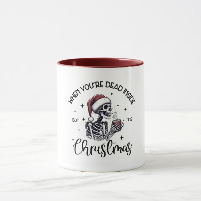 Taza Cuando estás muerto dentro, pero son Navidades (Centro)