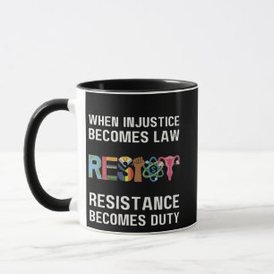 Taza Cuando la injusticia se convierte en ley, la resis