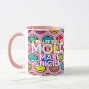 Taza Cuando la vida te da moho divertido rosa femenino 