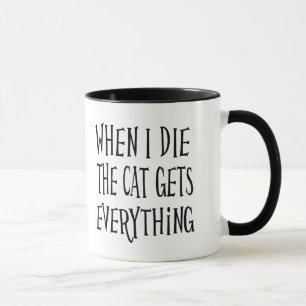 Taza Cuando muera el gato lo consigue todo divertido ci