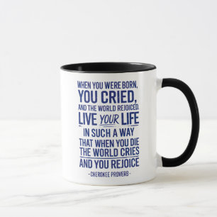 Taza Cuando Nació Lloró Y El Mundo Se Alegró