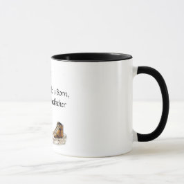 Taza Cuando un niño nace, está tan un abuelo