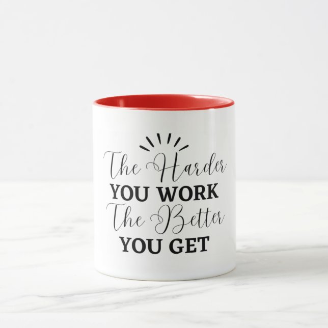 Taza cuanto más trabajas más obtienes (Centro)