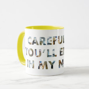 Taza Cuidado, o acabarás en mi novela (con caras) Humor