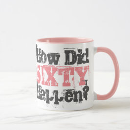 Taza Cumpleaños 60 - ¿Cómo pasó sesenta?