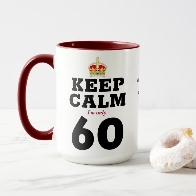 Taza Cumpleaños número 60 Mantener la calma agregar men (Con donut)