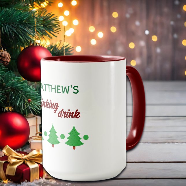 Taza Custom Name Funny Thinking Drink Christmas Trees (Subido por el creador)