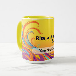 Taza Custom Rise Shine Quote