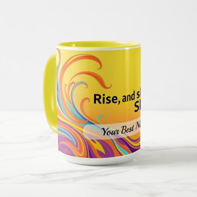 Taza Custom Rise Shine Quote (Anverso izquierdo)