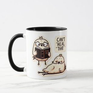 Taza Cute de pollo al periodismo - "No puedo curar eso"