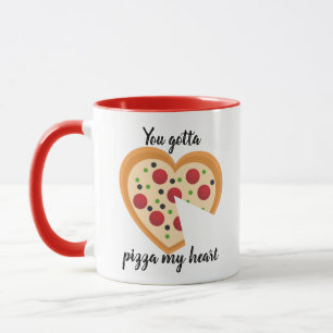 Taza Cute tienes que Pizza Me Heart Pun