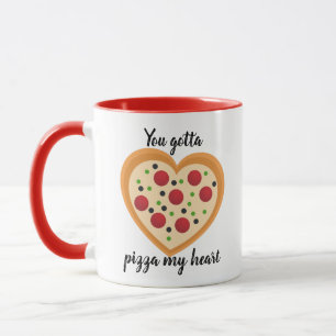 Taza Cute tienes que Pizza Me Heart Pun