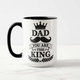Taza Dad You Are The King Funny Fathers Day Mug