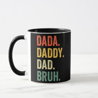 Taza Dada Daddy Dad Bruh Father's Day Funny Dad Life