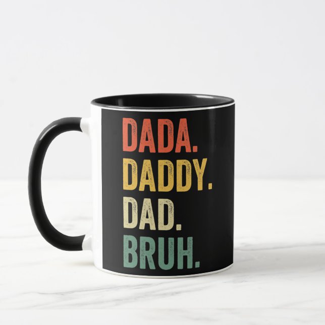 Taza Dada Daddy Dad Bruh Father's Day Funny Dad Life (Izquierda)