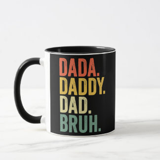 Taza Dada Daddy Dad Bruh Funny Fathers Day Gift for