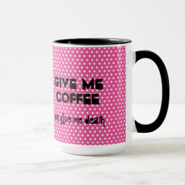 Taza Dame Café O Dame La Muerte