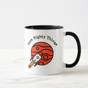 Taza Dare Mighty Things