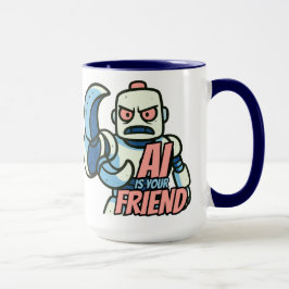 Taza de AI Es Tu Amigo para Personas que Les Gusta