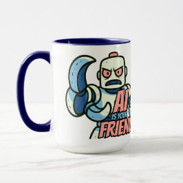 Taza de AI Es Tu Amigo para Personas que Les Gusta