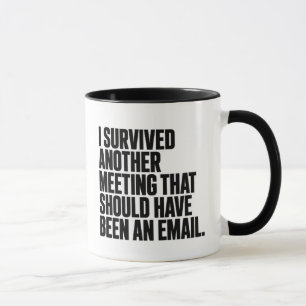 Taza de broma sarcástica de oficina Sobrevivió a o