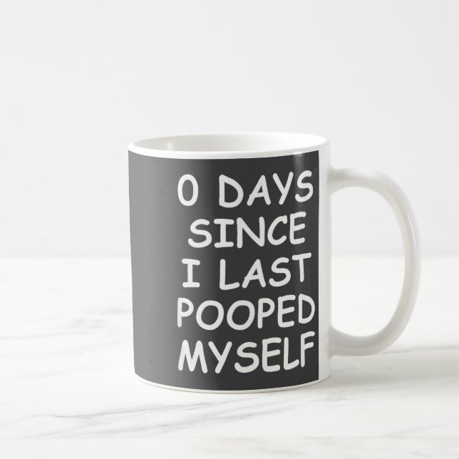 Taza De Café 0 Days Since I Last Oped Myself, Funny, Jokes, Sar (Derecha)