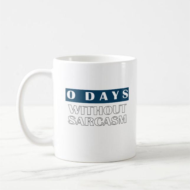 Taza De Café 0 días sin camiseta sarcástica (Izquierda)
