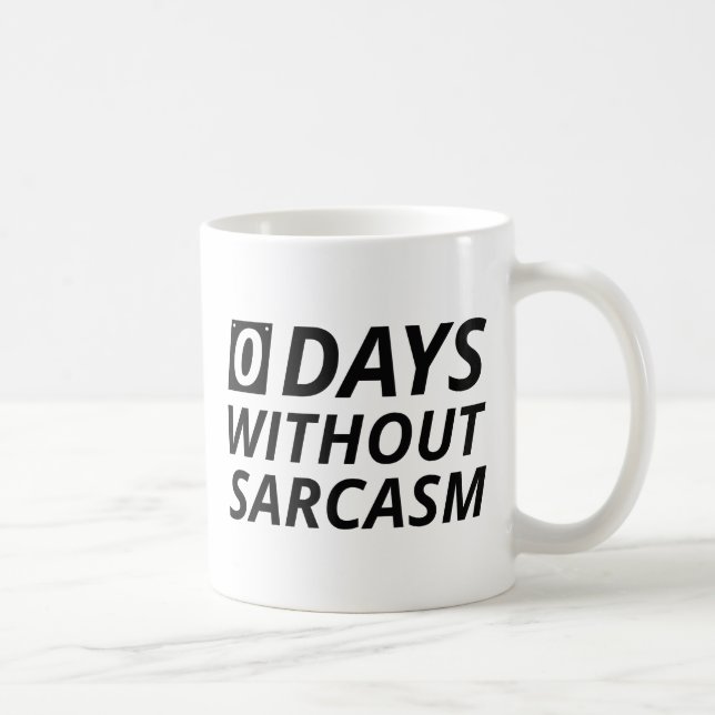 Taza De Café 0 días sin sarcasmo (Derecha)
