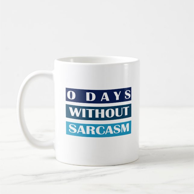 Taza De Café 0 días sin sarcasmo (Izquierda)