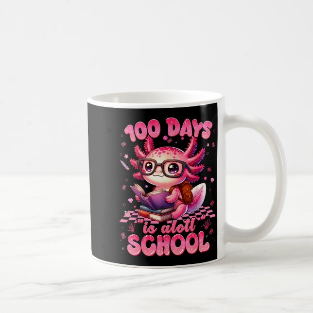 Taza De Café 100 Day Is Alott School Nk Axolt 100th Day Teacher (Derecha)