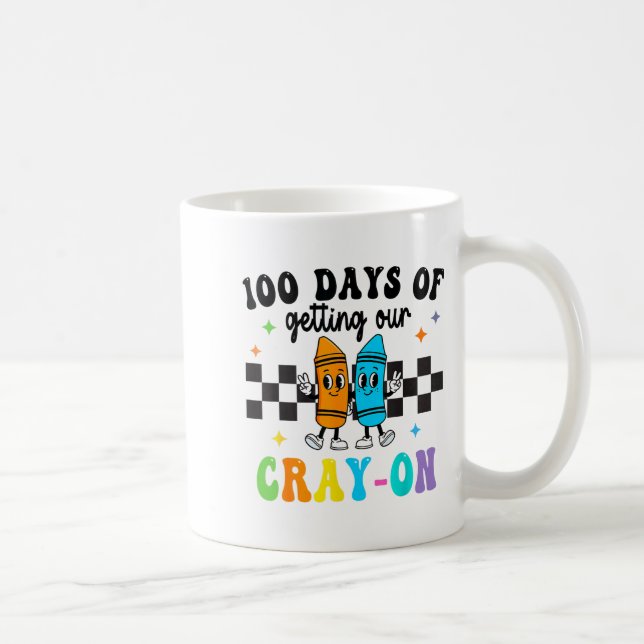 Taza De Café 100 Days Of Getting Your Cray-on School Teacher Bo (Derecha)