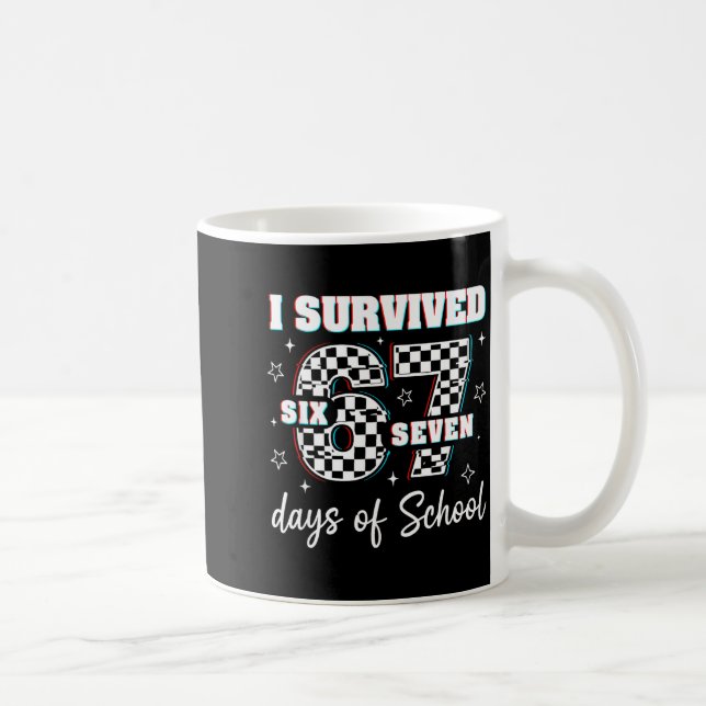Taza De Café 100 Days Of School I Survived 67 Days Of School Te (Derecha)